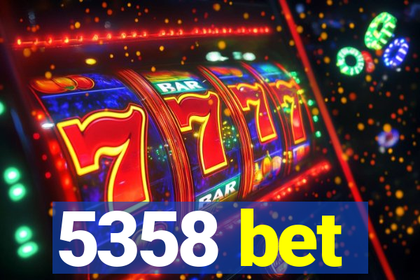 5358 bet